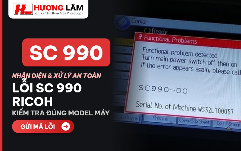 Hướng dẫn ghi nhận lỗi sc 990 trên máy photocopy Ricoh đúng cách